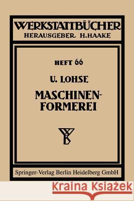 Maschinenformerei U. Lohse H. Haake 9783642984334 Springer