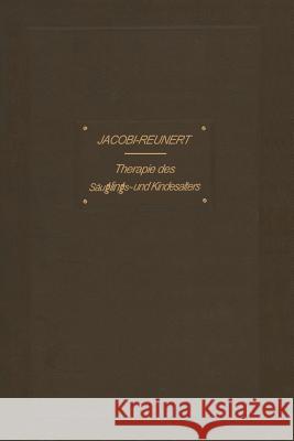Therapie Des Säuglings- Und Kindesalters Jacobi, Abraham 9783642985331 Springer
