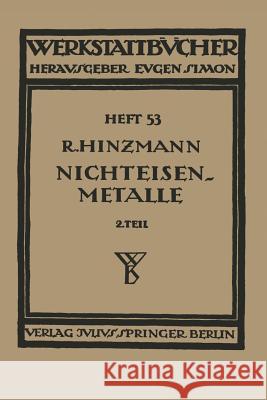 Nichteisenmetalle: Zweiter Teil Leichtmetalle Hinzmann, Reinhold 9783642985676 Springer