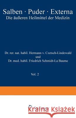 Salben - Puder - Externa: Die Äußeren Heilmittel Der Medizin Czetsch-Lindenwald, Hermann V. 9783642987342 Springer