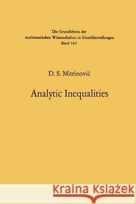 Analytic Inequalities Dragoslav S. Mitrinovic P. M. Vasic 9783642999727