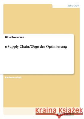 e-Supply Chain: Wege der Optimierung Nina Brodersen 9783656227700