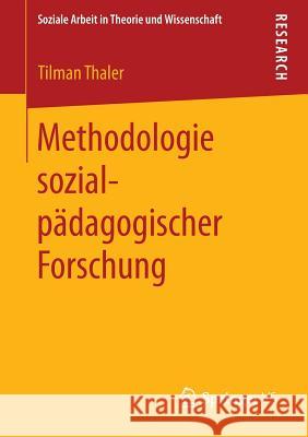 Methodologie Sozialpädagogischer Forschung Thaler, Tilman 9783658002152