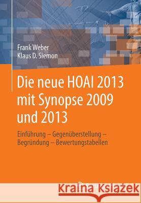 Die Neue Hoai 2013 Mit Synopse 2009 Und 2013: Einführung - Gegenüberstellung - Begründung - Bewertungstabellen Weber, Frank 9783658032104 Springer Vieweg