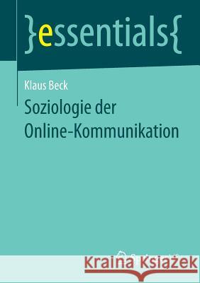 Soziologie Der Online-Kommunikation Beck, Klaus 9783658044176