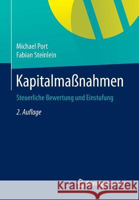 Kapitalmaßnahmen: Steuerliche Bewertung Und Einstufung Port, Michael 9783658069759 Springer Gabler