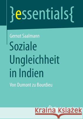 Soziale Ungleichheit in Indien: Von Dumont Zu Bourdieu Saalmann, Gernot 9783658176235 Springer vs