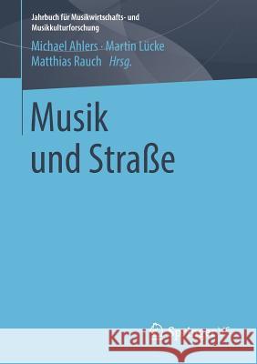 Musik Und Straße Ahlers, Michael 9783658261009