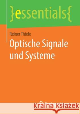 Optische Signale Und Systeme Thiele, Reiner 9783658262556 Springer Vieweg