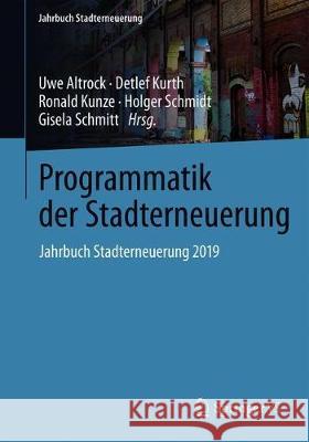 Programmatik Der Stadterneuerung: Jahrbuch Stadterneuerung 2019 Altrock, Uwe 9783658267643