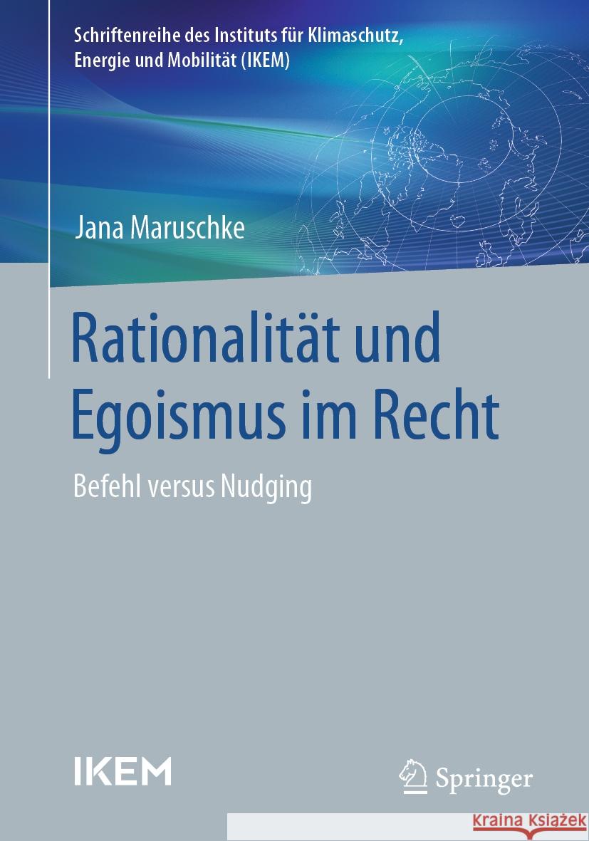 Rationalit?t Und Egoismus Im Recht: Befehl Versus Nudging Jana Maruschke 9783658438241 Springer