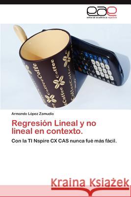 Regresion Lineal y No Lineal En Contexto. Armando L 9783659004582 Editorial Acad Mica Espa Ola