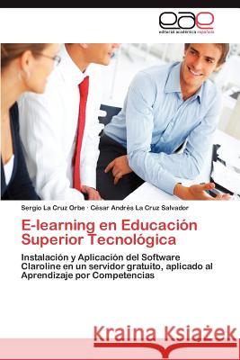 E-Learning En Educacion Superior Tecnologica Sergio L C. Sar Andr S. L 9783659005787 Editorial Acad Mica Espa Ola