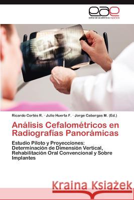 Analisis Cefalometricos En Radiografias Panoramicas Ricardo Cor Julio Huert Jorge Cabarga 9783659013577 Editorial Acad Mica Espa Ola