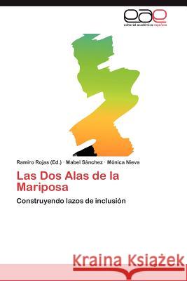 Las DOS Alas de La Mariposa S. Nchez, Mabel 9783659024924 Editorial Acad Mica Espa Ola