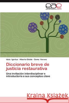 Diccionario Breve de Justicia Restaurativa Idoia Igartua Alberto Olalde Gema Varona 9783659028557 Editorial Acad Mica Espa Ola