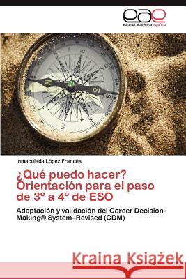 Que Puedo Hacer? Orientacion Para El Paso de 3 a 4 de Eso Inmaculada L 9783659028717 Editorial Acad Mica Espa Ola