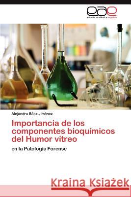 Importancia de Los Componentes Bioquimicos del Humor Vitreo Alejandra B 9783659031236 Editorial Acad Mica Espa Ola