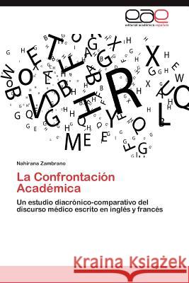 La Confrontacion Academica Nahirana Zambrano 9783659032929 Editorial Acad Mica Espa Ola