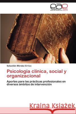 Psicologia Clinica, Social y Organizacional Sebasti N. M 9783659043475 Editorial Acad Mica Espa Ola