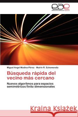 Busqueda Rapida del Vecino Mas Cercano Miguel Angel Medina- Mair N. R 9783659049880 Editorial Acad Mica Espa Ola