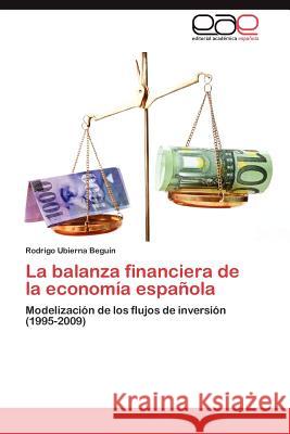 La Balanza Financiera de La Economia Espanola Rodrigo Ubiern 9783659050756 Editorial Acad Mica Espa Ola