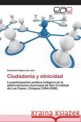 Ciudadanía y etnicidad Nájera de León Emmanuel 9783659074462 Editorial Academica Espanola