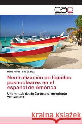 Neutralización de líquidas posnucleares en el español de América Pérez Mario 9783659083990