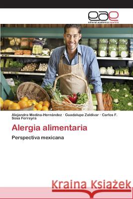 Alergia alimentaria Medina-Hernández Alejandra 9783659097263 Editorial Academica Espanola
