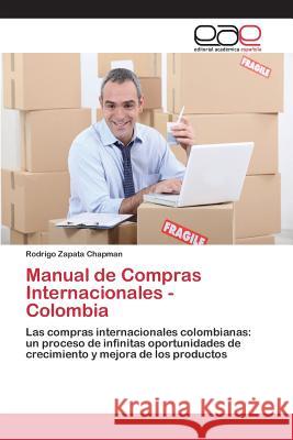 Manual de Compras Internacionales - Colombia Zapata Chapman Rodrigo 9783659100796 Editorial Academica Espanola