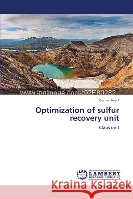 Optimization of sulfur recovery unit Asadi, Samer 9783659102721