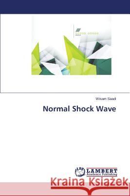 Normal Shock Wave Saadi Wisam 9783659103476 LAP Lambert Academic Publishing