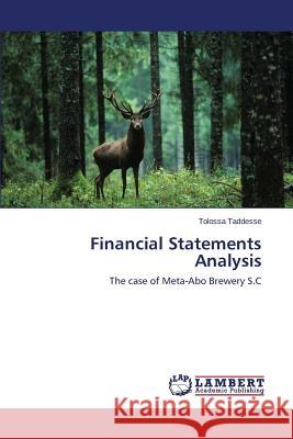 Financial Statements Analysis Taddesse Tolossa 9783659106149 LAP Lambert Academic Publishing