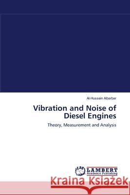 Vibration and Noise of Diesel Engines Al-Hussein Albarbar 9783659110399