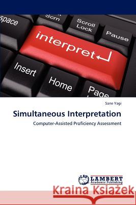 Simultaneous Interpretation Sane Yagi 9783659131196 LAP Lambert Academic Publishing