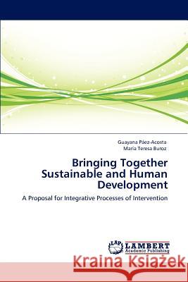 Bringing Together Sustainable and Human Development Guayana P Mar a. Teresa Buroz 9783659149016 LAP Lambert Academic Publishing