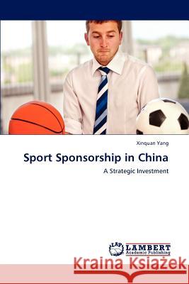Sport Sponsorship in China Xinquan Yang 9783659155970 LAP Lambert Academic Publishing