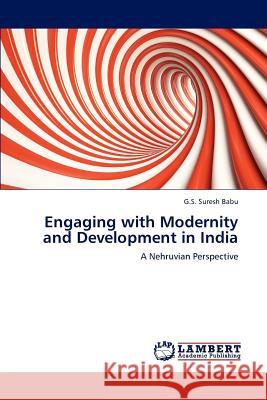 Engaging with Modernity and Development in India G S Suresh Babu 9783659192500 LAP Lambert Academic Publishing