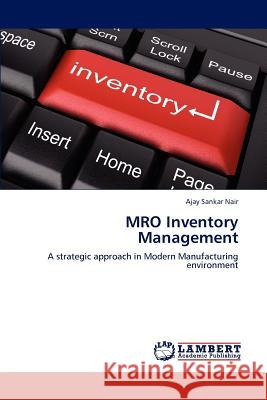 MRO Inventory Management Nair, Ajay Sankar 9783659196683 LAP Lambert Academic Publishing