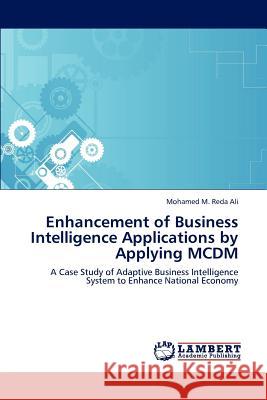 Enhancement of Business Intelligence Applications by Applying MCDM Mohamed M 9783659235535 LAP Lambert Academic Publishing