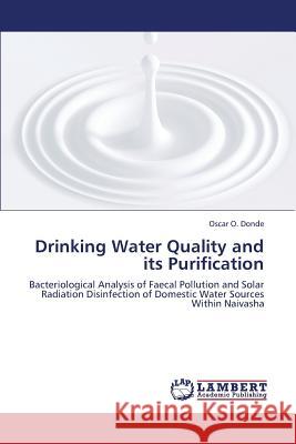 Drinking Water Quality and Its Purification O Donde Oscar 9783659325878 LAP Lambert Academic Publishing