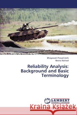 Reliability Analysis: Background and Basic Terminology Joshi Bhagawati Prasad 9783659341908 LAP Lambert Academic Publishing