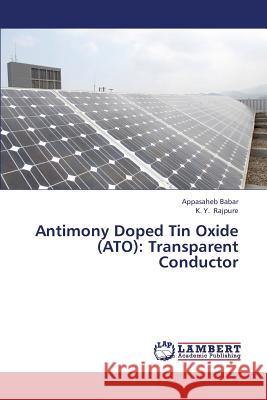 Antimony Doped Tin Oxide (Ato): Transparent Conductor Babar Appasaheb 9783659383755 LAP Lambert Academic Publishing