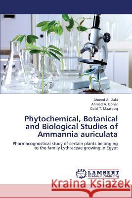 Phytochemical, Botanical and Biological Studies of Ammannia auriculata Zaki, Ahmed A. 9783659389399 LAP Lambert Academic Publishing