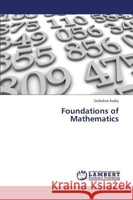 Foundations of Mathematics Kadry Seifedine 9783659402531 LAP Lambert Academic Publishing