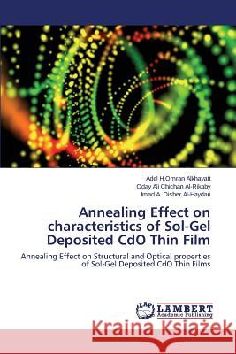 Annealing Effect on characteristics of Sol-Gel Deposited CdO Thin Film H. Omran Alkhayatt Adel 9783659446481 LAP Lambert Academic Publishing
