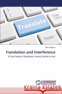 Translation and Interference Yagmuri Amin 9783659479762 LAP Lambert Academic Publishing
