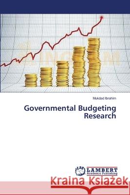 Governmental Budgeting Research Ibrahim Mukdad 9783659484025 LAP Lambert Academic Publishing