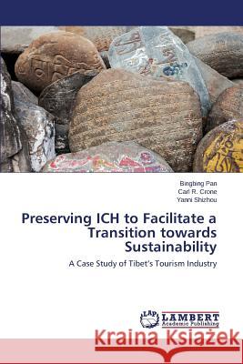 Preserving ICH to Facilitate a Transition towards Sustainability Pan Bingbing 9783659487934 LAP Lambert Academic Publishing