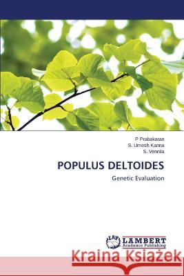 Populus Deltoides Prabakaran P.                            Umesh Kanna S.                           Vennila S. 9783659493935 LAP Lambert Academic Publishing